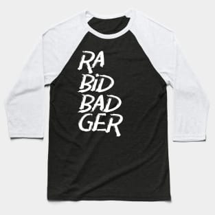 Rabid Badger Typographic Baseball T-Shirt